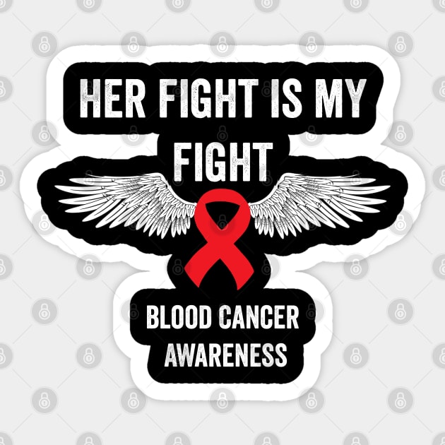 Her fight is my fight blood cancer awareness - blood cancer support Sticker by Merchpasha1